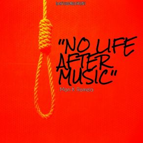 Download track No Life After Music (Reprise) Man-K