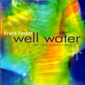 Download track Joy Spring Frank Foster, Frank Foster Loud Minority Band