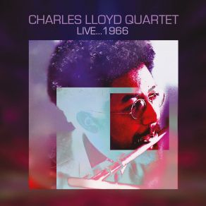 Download track Autumn Sequence (Live: Guerzenich, Cologne October 26th 1966) CHARLES LLOYD