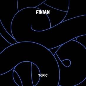 Download track Topic (Radio Edit) FINIAN