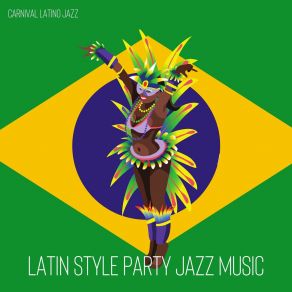 Download track Brazilian Feelings Carnival Latino Jazz