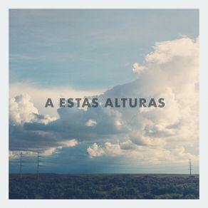 Download track Días Y Meses A Estas Alturas