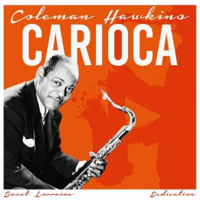 Download track Wrap Your Troubles In A Dream Coleman Hawkins