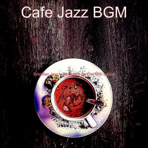 Download track Calm Backdrops For Organic Coffee Bars Cafe Jazz BGM