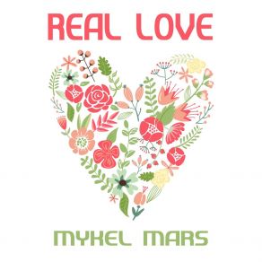 Download track Real Love (Clubmix) Mykel Mars