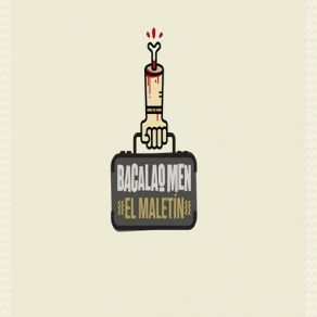 Download track El Maletin Bacalao Men