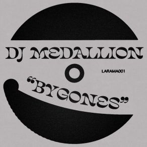 Download track Bygones DJ Medallion