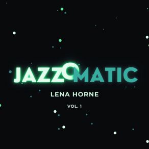 Download track Day In, Day Out Lena Horne