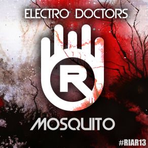 Download track Mosquito (Original Mix) Electro Doctors