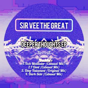 Download track Tech Meditator (Cabasal Mix) Sir Vee The Great