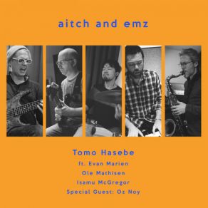 Download track Mind Complex Oz Noy, Ole Mathisen, Evan Marien, Isamu McGregor, Tomo Hasebe