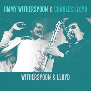 Download track Corine, Corina Jimmy Witherspoon, CHARLES LLOYD