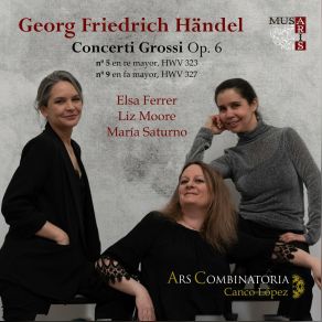 Download track Haendel: Concerto Grosso Op. 6 Nº 9 En Fa Mayor HWV 327 I. Largo Ars Combinatoria