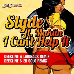 Download track I Can't Help It (Deekline & Laidback Remix) DJ Dee Kline, Slyde, Makiin