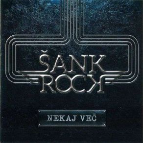 Download track Le Še Nekaj Več Šank Rock, Nekaj Več