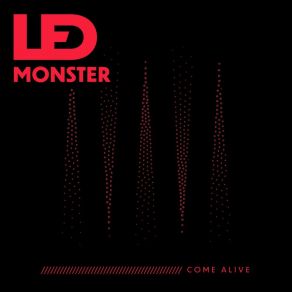 Download track Come Alive (Instrumental Version) LED Monster