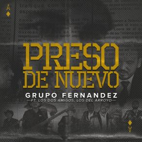 Download track Preso De Nuevo (Los Dos Amigos & Los Del Arroyo) Grupo FernandezLos Del Arroyo