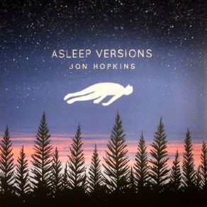 Download track Open Eye Signal (Asleep Version) Jon Hopkins