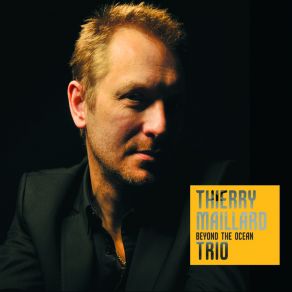 Download track Beyond The Ocean Thierry Maillard Trio