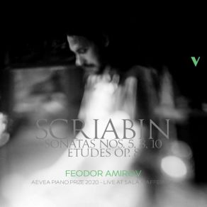 Download track Scriabin: 12 Etudes, Op. 8: No. 4 In B Major (Live) Feodor Amirov