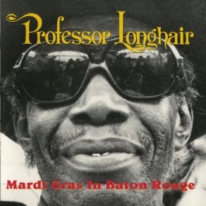 Download track Mardi Gras In New Orleans Professor Longhair