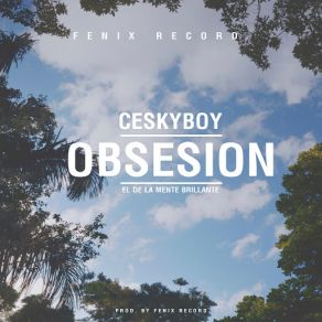 Download track Obsesión Ceskyboy