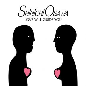 Download track Love Will Guide You Shinichi Osawa