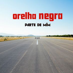 Download track Parte De Mim Orelha Negra