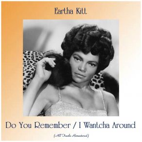 Download track Do You Remember (Remastered 2015) Eartha Kitt