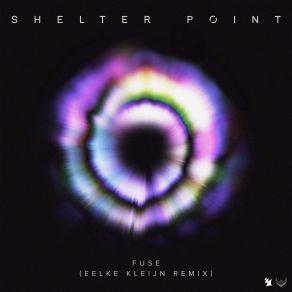 Download track Fuse (Eelke Kleijn Extended Remix) Shelter Point