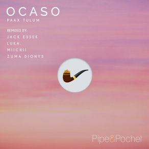 Download track Ocaso Luka, PAAX (Tulum), MIICHII, Jack Essek, Zuma Dionys