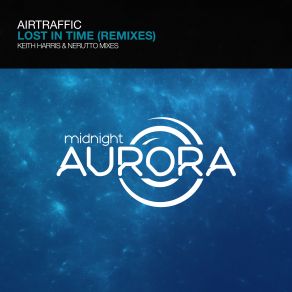 Download track Lost In Time (Original Mix) AirTraffic