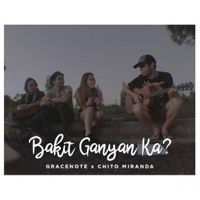 Download track Bakit Ganyan Ka? Gracenote