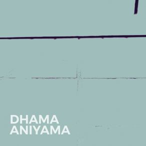 Download track Aniyama Dhama