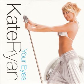 Download track Your Eyes (Radio Mix) Kate Ryan