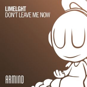 Download track Don't Leave Me Now (Extended Mix) Limelght