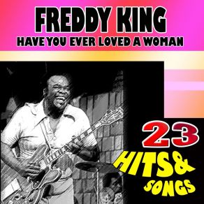 Download track If You Believe (In What You Do) Freddie King