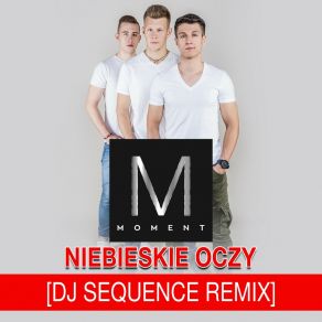 Download track Niebieskie Oczy (Extended Remix) The Moment