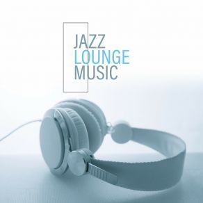 Download track Fresh Jazz Jazz Lounge