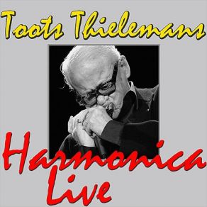 Download track Round Midnight / Little Rootie Tootie (Live) Toots Thielemans