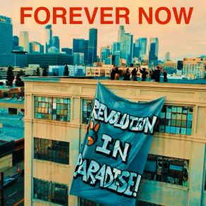 Download track Revolution In Paradise The Forever Now