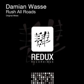 Download track Rush All Roads (Original Mix) Damian Wasse