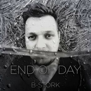 Download track End Of Day (Extended Mix) B-Stork