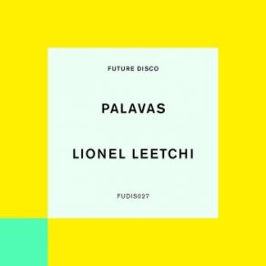 Download track Lionel Leetchi' Palavas