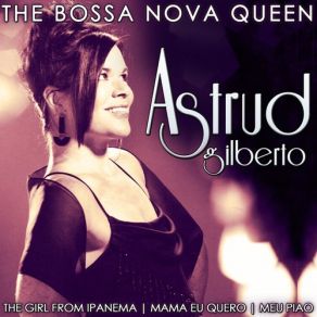 Download track The Girl From Ipanema Astrud Gilberto