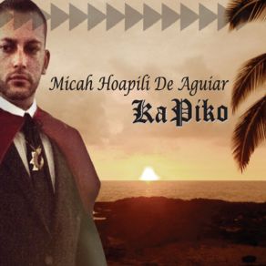 Download track Pahoehoe Micah Hoapili De Aguiar