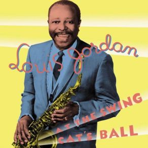 Download track Have You Got The Gumption Louis Jordan