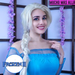 Download track Mucho Más Allá - Frozen 2 (Cover En Español) Hitomi Flor