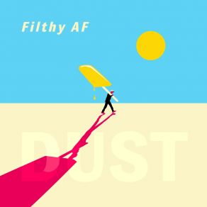 Download track Dust (Byo Remix) Filthy AF