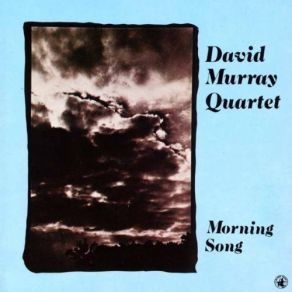 Download track Off Season David Murray Quartet